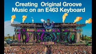 Creating Your Own Groove Music On An  E463 keyboard