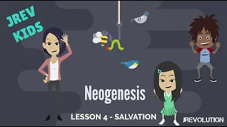 Jrev Kids Neogenesis Program  | Lesson 4 | Salvation | A Kids Church Adventure