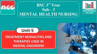 Bsc 3.3.5 – TREATMENT MODALITIES AND THERAPIES USED IN MENTAL DISORDERS