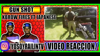 JAPANESE FT KBROWN FIRES GUN SHOT VIDEO OFICIAL (VIDEO REACCION)