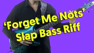 'Forget Me Nots' Slap Bass Riff Lesson