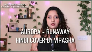 Aurora-Runaway|Hindi version|Vipasha Malhotra(lyric)