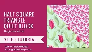 Video tutorial: Half square triangle - quilting beginner series