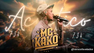 MC KAKO - Acústico 734 | Álbum COMPLETO