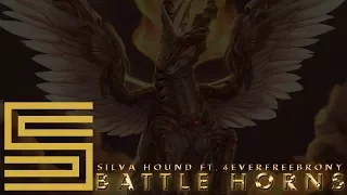 Silva Hound ft. 4everfreebrony - Battle Horns