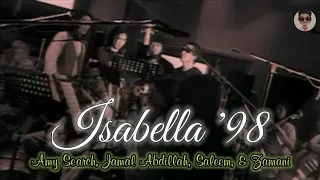 Isabella '98 - (Amy Search, Saleem Iklim, Jamal Abdillah, Zamani Slam)