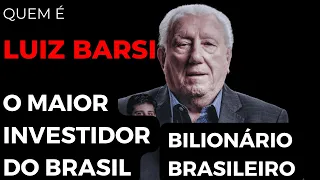 O MAIOR INVESTIDOR DO BRASIL - QUEM É O BILIONÁRIO LUIZ BARSI FILHO #luizbarsi #investimentos