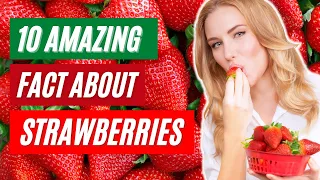 10 DELICIOUS FACTS About STRAWBERRY 🍓 You Must Not Miss | Fun Food Facts