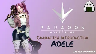 Paragon: The Overprime - Adele Character Introduction (Test Build Version)