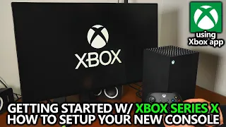 Xbox Series X - How to Set Up Your New Console / Quick Start Guide with iOS Xbox App