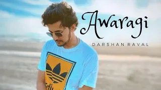 Awaragi | Darshan Raval