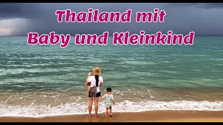 Thailand mit Baby und Kleinkind - unsere Highlights und Tipps