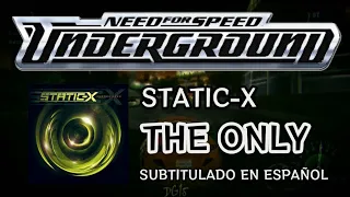 Static-X - The Only | Letra en español [Need For Speed Underground]