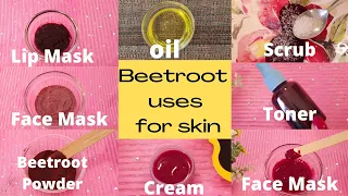 BEETROOT USES FOR SKIN & LIPS|SKIN WHITENING & GLOWING SKIN|BEETROOT OIL,FACE MASK,FACE CREAM,SCRUB