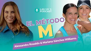 Las 3 R's - Capítulo 46 - El Método M con Alessandra Rosaldo  & Mariana Sánchez Williams.