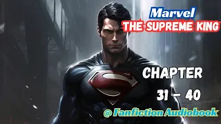 Marvel: The Supreme King Chapter 31 - 40