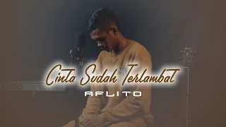 Dygta - Cinta Sudah Terlambat (Cover By Aflito)