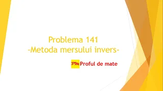 Problema 141: Metoda mersului invers #profuldemate #REZOLVteme #matematica #scoala