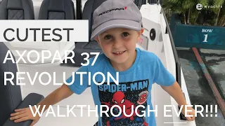 CUTEST Axopar 37 Revolution Walkthrough EVER with 5yr old!