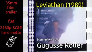 Leviathan (1989) 35mm film trailer, flat hard matte, 2160p