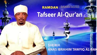 Tafsèerul Qurani Maigirma|| Ramadan 1443/ 2022 || Sheikh Anas Tawfiq. Day 5