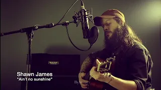 Ain't No Sunshine - Shawn James (cover) subtitulada al español.