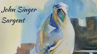 John Singer Sargent watercolor-Learning from the Master