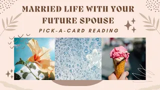 🔮 Married Life with Your Future Spouse 🔮 Pick-A-Card Tarot Reading #tarot #tarotreading #pickacard