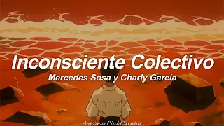 Inconsciente Colectivo - Mercedes Sosa y Charly García || (Letra)