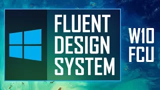 Fluent Design System в Windows 10 Fall Creators Update