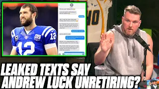 Pat McAfee Reacts To Texts Saying Andrew Luck Wants To Come Back To The NFL