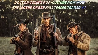 The Legend of Ben Hall Teaser Trailer Review | Pop-Culture Pow Wow