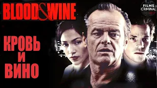 Кровь и Вино (Blood and Wine, 1996) Криминальный триллер Full HD