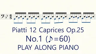 Piatti Caprice No.1 ♪=60 Slow Practice Play Along Piano 12 Caprices for solo Cello, Op.25