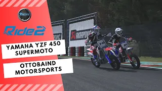 Ride 2 Replay # Yamaha YZF 450 Supermoto @ Ottobaind Motorsports
