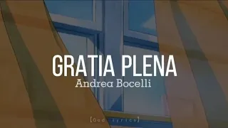 Gratia Plena - Andrea Bocelli / Lyrics