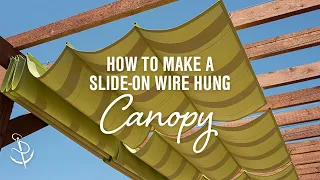 How to Make a Slide-On Wire Hung Canopy (Pergola Canopy)