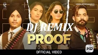 Proof DJ REMIX | Gagan Deep Thambar Ft. Gurlez Akhtar | Mistabaaz | New Punjabi Songs 2021