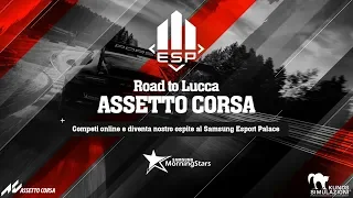 Samsung eSport Palace Road to Lucca - Assetto Corsa stage 1