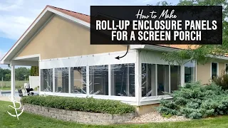 How to Make Roll Up Enclosure Panels for a Screen Porch