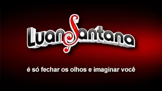 Luan Santana - Super Amor (Demonstrativo)