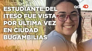 Continúa la búsqueda de Fernanda Cano estudiante del ITESO que al parecer fue secuestrada