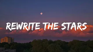 Rewrite The Stars - James Arthur ft. Anne-Marie (Lyrics) | Ghost, Justin Bieber... Mix