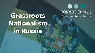 Grassroots Nationalism in Contemporary Russia
