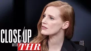 Jessica Chastain on The History of Abuse of Women in Entertainment | Close Up With THR