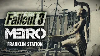 Fallout 3 Metro 3: Franklin Station & The Burnmaster