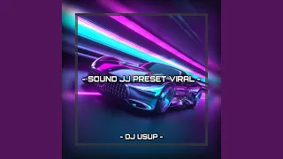 Sound JJ Preset Viral