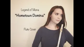 "Hometown Domina" - Legend of Mana || MultiTrack Flute Cover