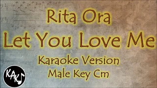 Rita Ora - Let You Love Me Karaoke Instrumental Lyrics Cover Male Key Cm