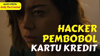 HACKER KAYA PEMBOBOL KARTU KREDIT ORANG LAIN - Alur Cerita Emily The Criminal (2022)